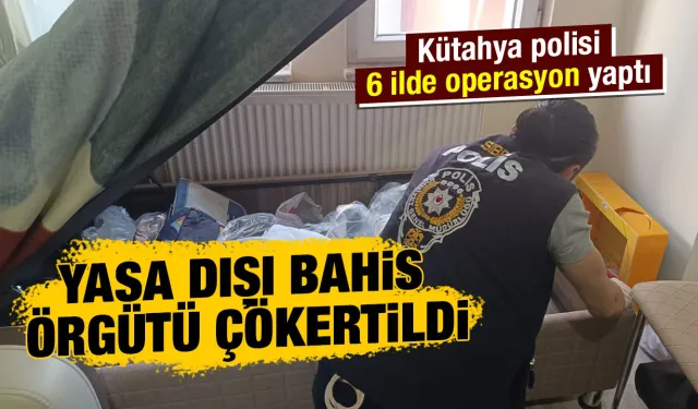 Kütahya polisinden bahis çetesine operasyon