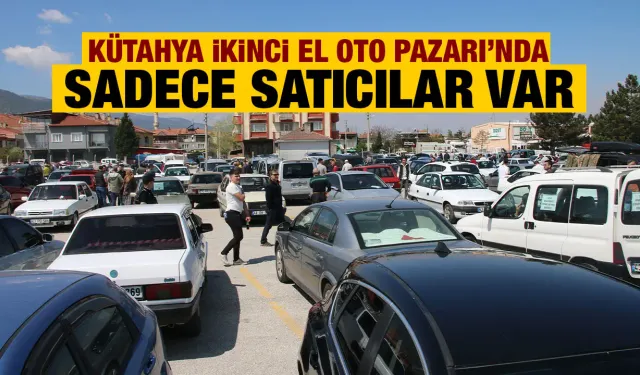 Kütahya’da ikinci el oto pazarında alım-satım yok