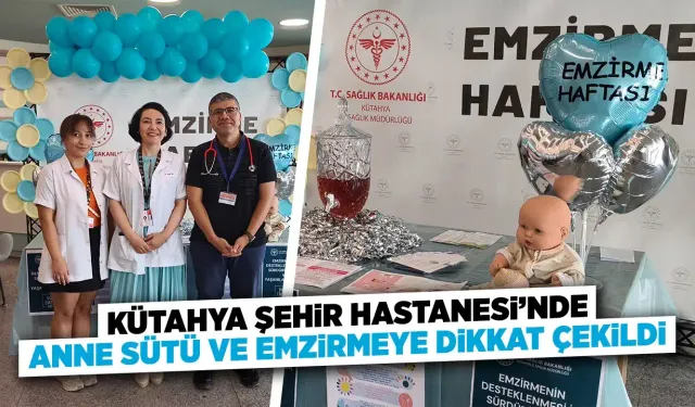 Kütahya’da anne sütü ve emzirmenin önemi anlatıldı