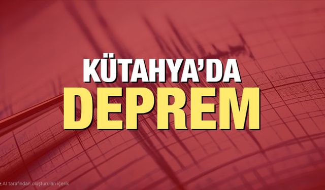 Kütahya'da 4 büyüklüğünde deprem meydana geldi