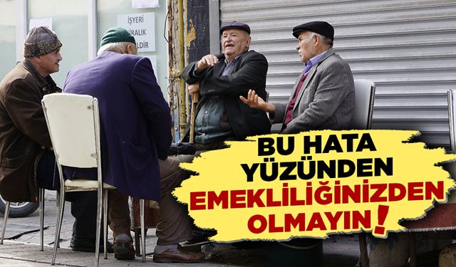 Milyonlarca kişi tek bir hata yüzünden emekli olamıyor!