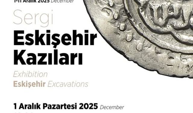 Eskişehir’de “Eskişehir Kazıları” sergisi açıldı