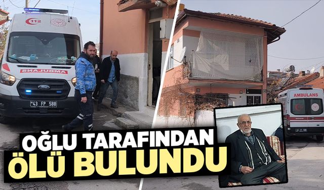 Kütahya’da oğlu babasını evde ölü buldu