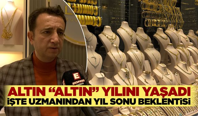 Yıl sonuna doğru altın fiyatları yükseldi, Kütahya’da son durum
