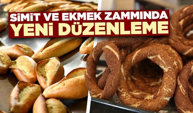 Simit ve ekmek zammında yeni düzenleme