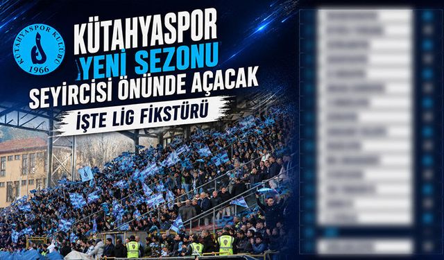Kütahya Spor'un fikstürü belli oldu