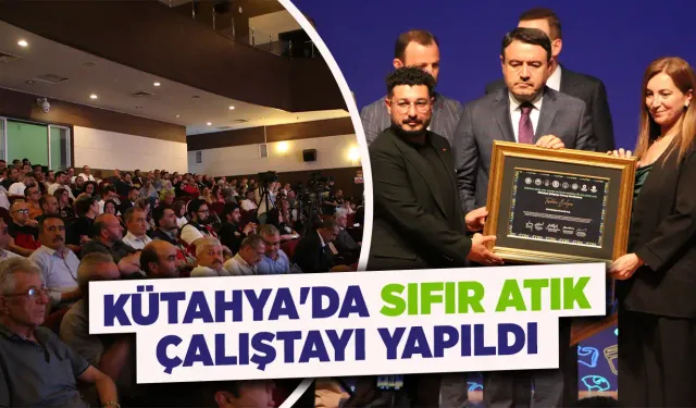 Kütahya'da Sıfır Atık Çalıştayı'nın sonuç konferansı düzenlendi