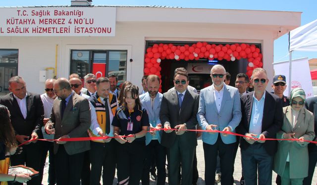 Kütahya’da yeni 112 Acil istasyonu açıldı