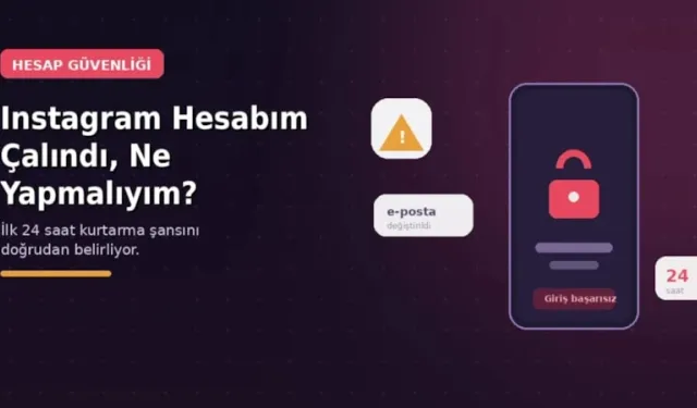 Instagram hesabı çalındıysa ne yapılmalı?