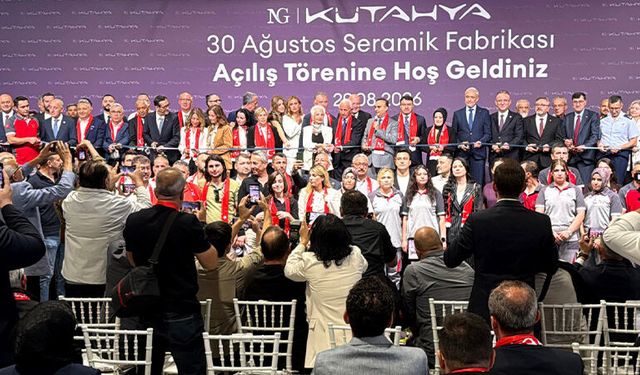 NG Kütahya 30 Ağustos Seramik Fabrikası açıldı