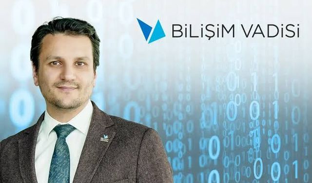 Bilişim Vadisi Genel Müdürü Tüzgen: Teknoloji vicdanla kullanılmalı