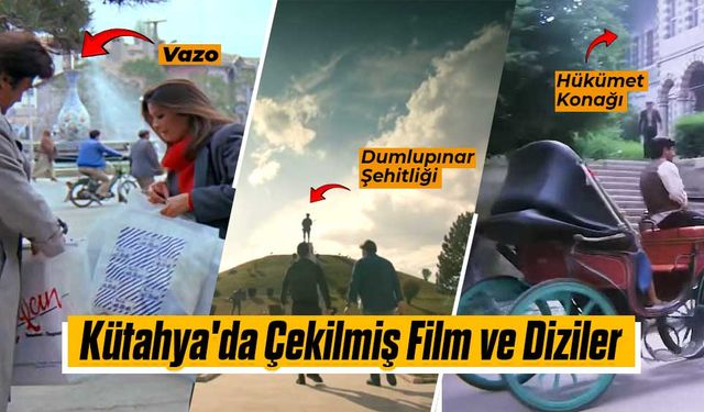 Kütahya'da Çekilmiş Film ve Diziler