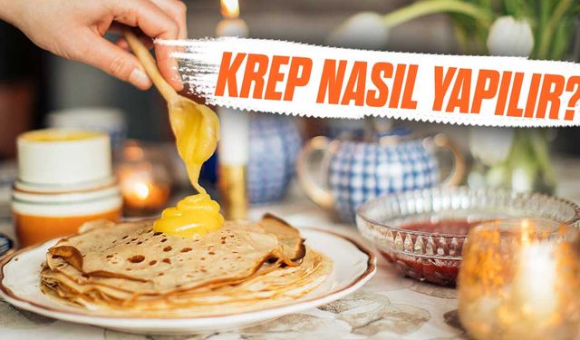 Krep Nasıl Yapılır?