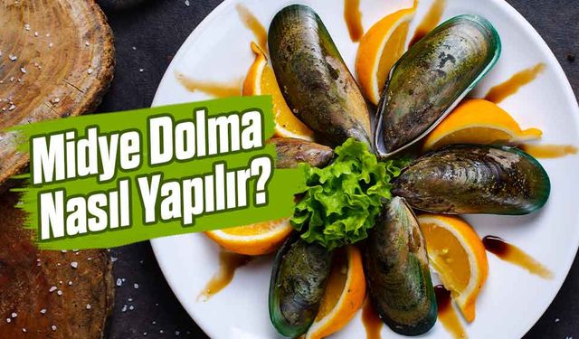 Midye Dolma Nasıl Yapılır?