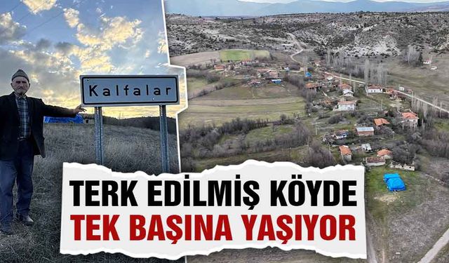 Kütahya'daki terk edilmiş köyde iki yıldır tek başına yaşıyor