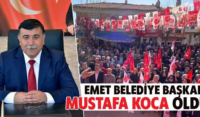 Emet Belediye Başkanı Mustafa Koca oldu