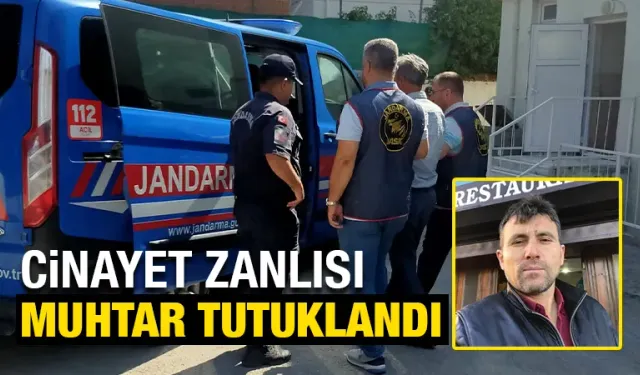 Kütahya'da cinayet zanlısı muhtar tutuklandı