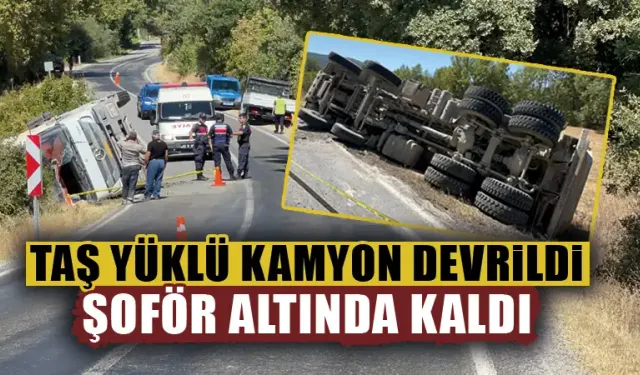 Kütahya'da devrilen kamyonun sürücüsü öldü