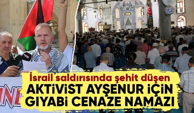 Kütahya’da aktivist Ayşenur için gıyabi cenaze namazı kılındı