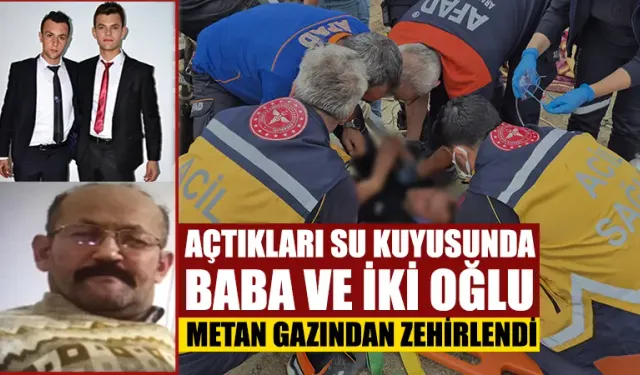 Kütahya'da baba ve iki oğlu metan gazından zehirlendi