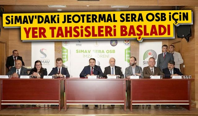 Kütahya Simav’da kurulan jeotermal sera OSB'de yer tahsisleri başladı