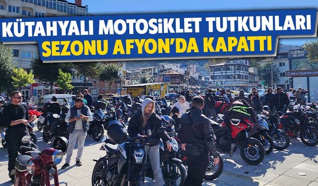 Kütahyalı motosiklet tutkunları sezonu kapattı