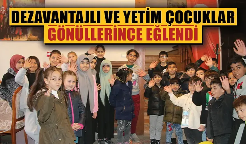 Kütahya’da dezavantajlı ve yetim çocuklar buluştu