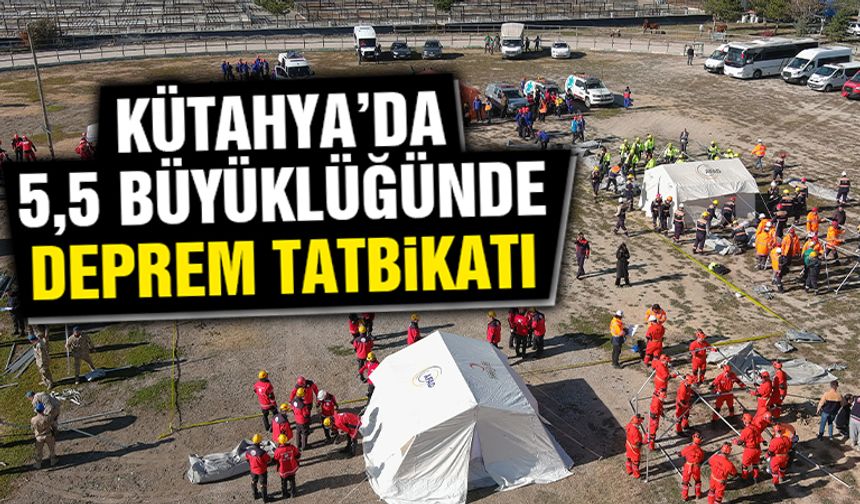 Kütahya’da kurum ve kuruluşlar deprem tatbikatında