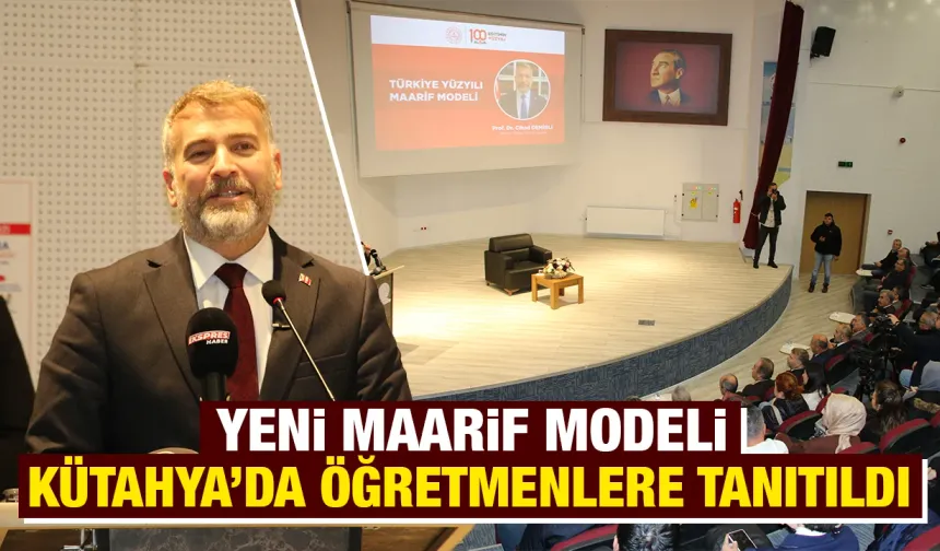 Kütahya’da öğretmenlere yeni öğretim modeli anlatıldı