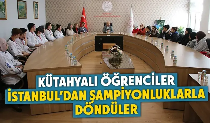 Kütahya’da Başyiğit, şampiyon öğrencileri ağırladı