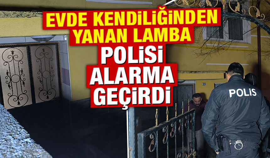 Kütahya'da evde yanıp sönen lamba polisi alarma geçirdi