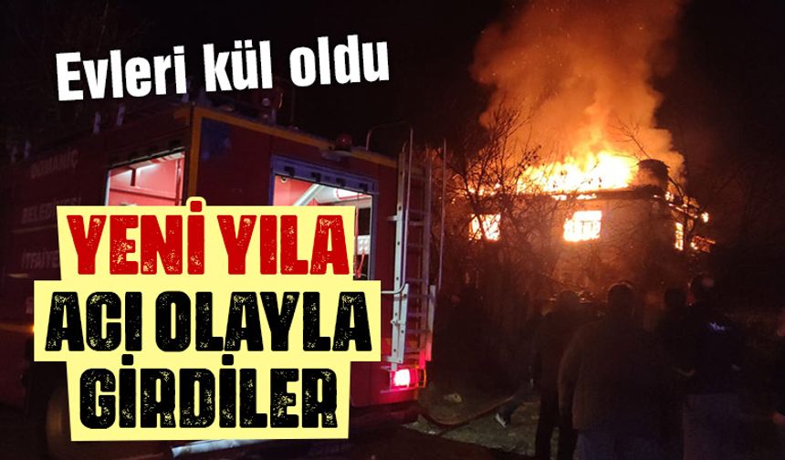 Kütahya'da yeni yıla girerken evleri yandı