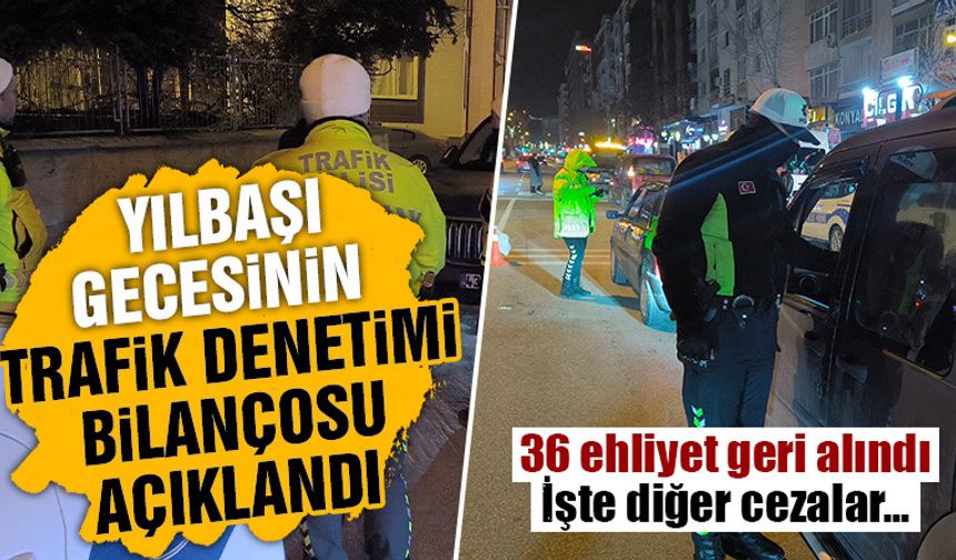 Kütahya’da yılbaşı akşamı kesilen cezalar açıklandı