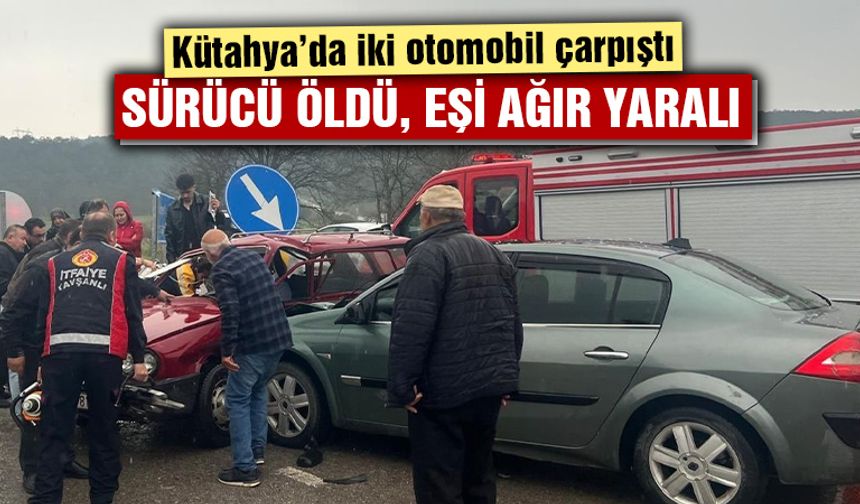 Kütahya'da iki otomobil çarpıştı: 1ölü, 2 yaralı