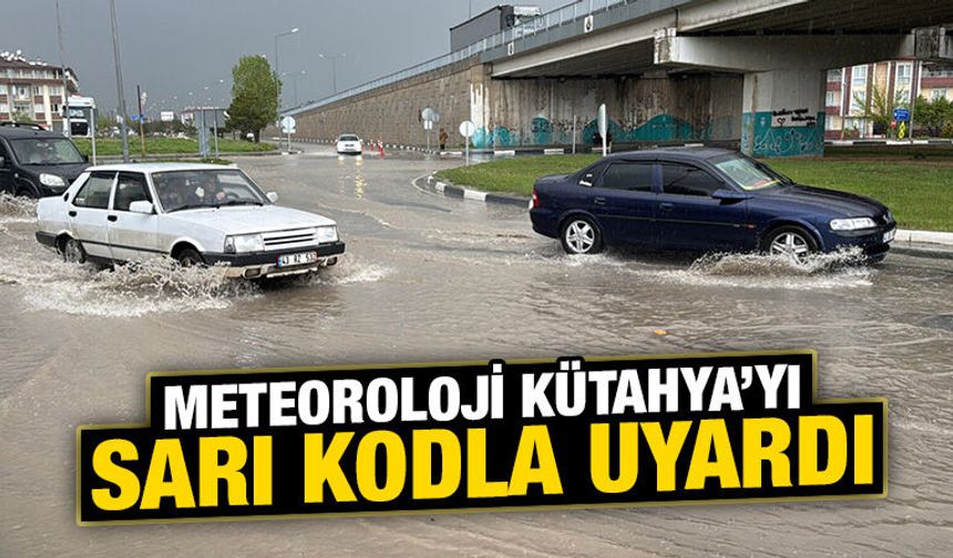 Meteoroloji’den Kütahya’ya sarı kodlu uyarı