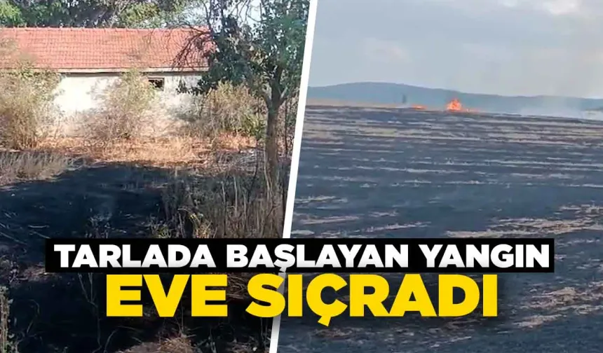 Kütahya’daki anız yangını eve sıçradı