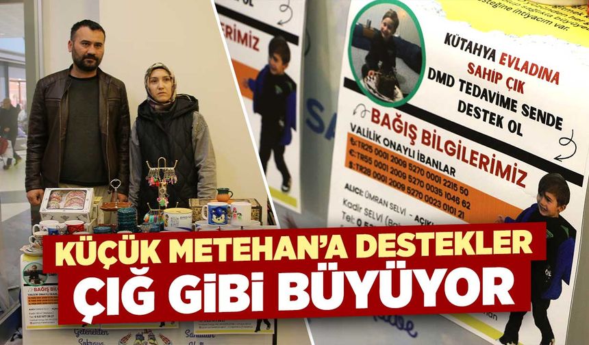 Kütahya’da küçük Metehan’a destekler hız kesmiyor
