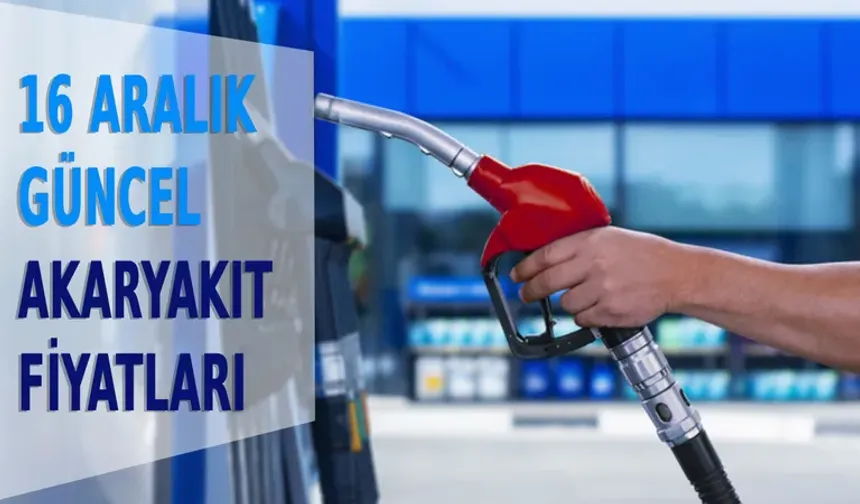 15 Aralık güncel akaryakıt fiyatları