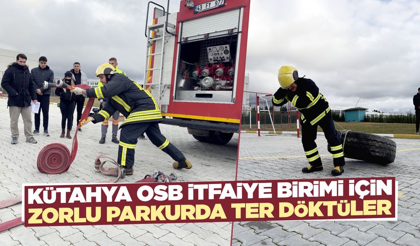 Kütahya OSB’de itfaiye personeli olmak için ter döktüler