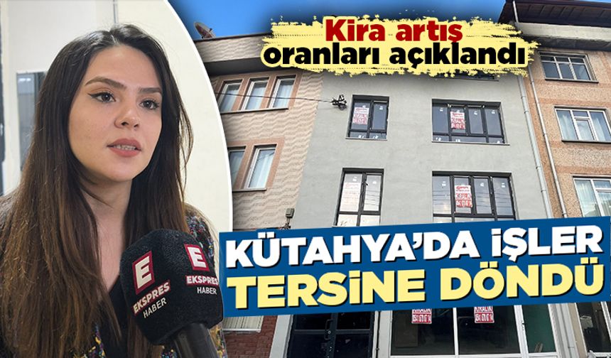 Kütahya’da kira artış oranları açıklandı
