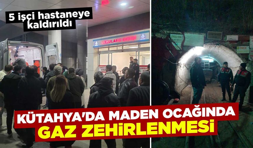Kütahya'da maden ocağında gazda mahsur kalan işçiler kurtarıldı