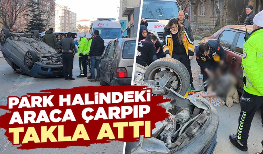 Kütahya’da park halindeki araca çarptıktan sonra devrildi