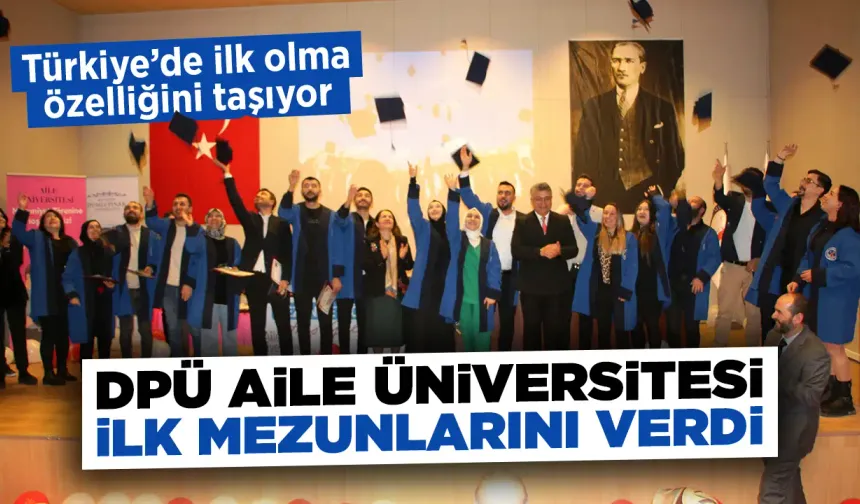 Kütahya DPÜ’de “Aile Üniversitesi” ilk mezunlarını verdi