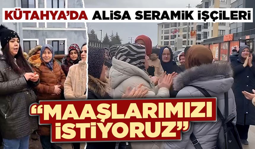 Kütahya’da bir seramik fabrikasında işçilerden “maaş” eylemi