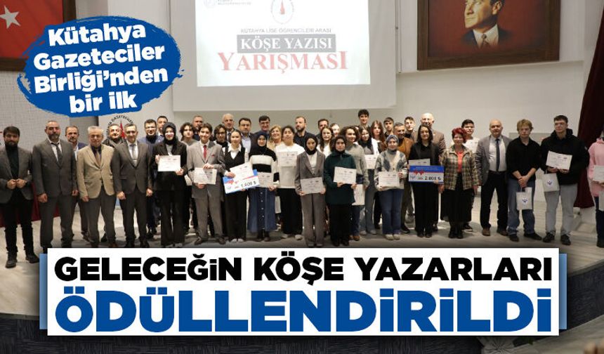 Kütahya’da geleceğin köşe yazarları ödüllendirildi