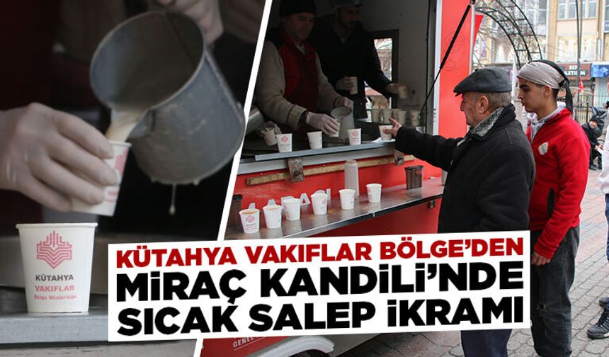 Kütahya’da Miraç Kandilinde sıcak salep ikramı
