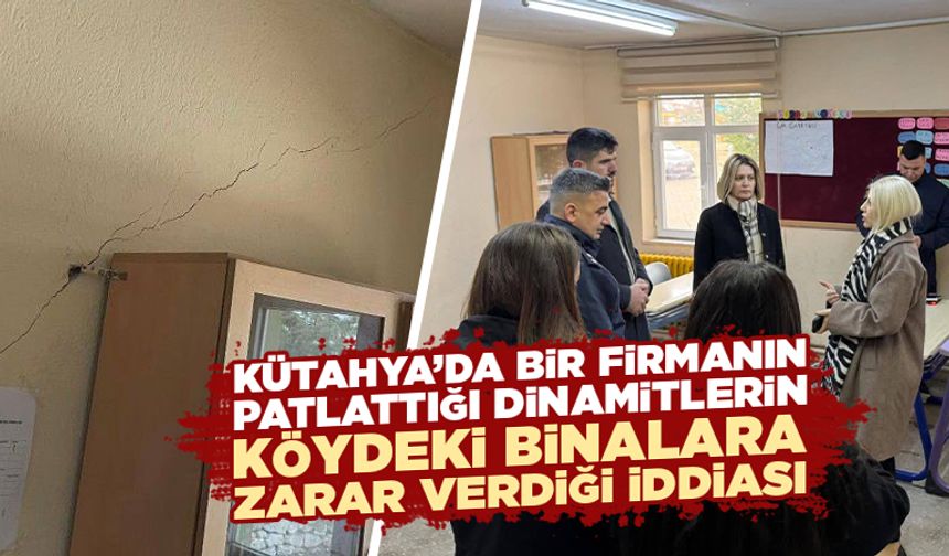 Kütahya’da patlatılan dinamitlerin köydeki binalara zarar verdiği iddiası