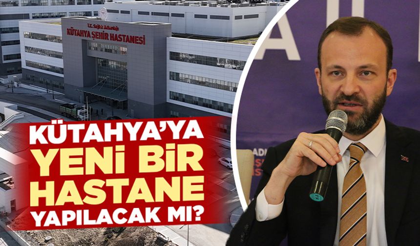 Kütahya’da yeni bir hastane için çalışmalar sürüyor