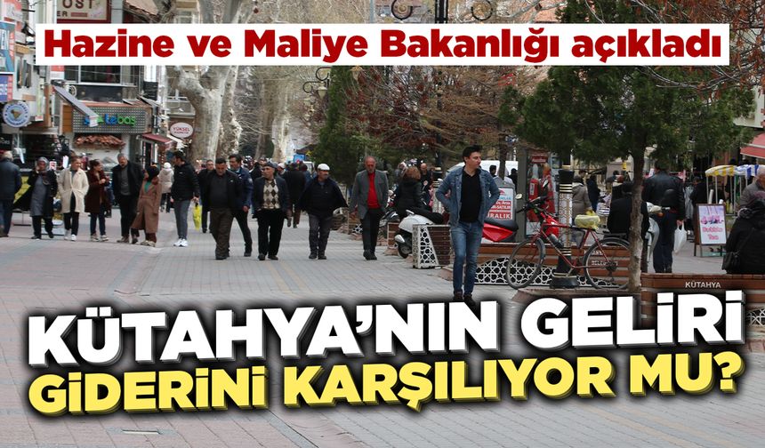 Kütahya’nın gelir-gider dengesi belli oldu