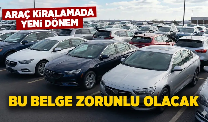 Araç kiralamada yeni döneme giriliyor